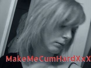 MakeMeCumHardXxX