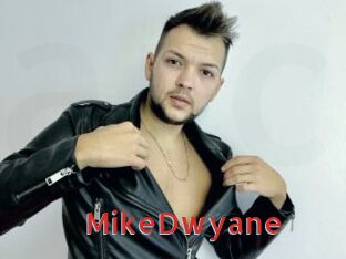 MikeDwyane