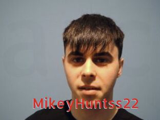 MikeyHuntss22