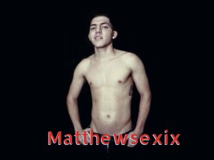 Matthewsexix