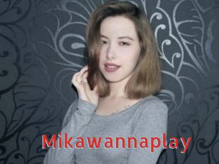 Mikawannaplay