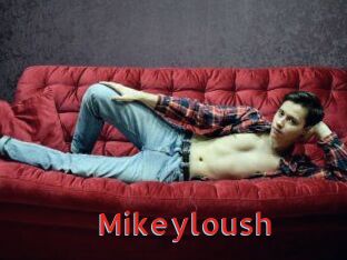 Mikeyloush