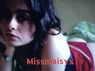 Missmaisyx