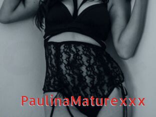 PaulinaMaturexxx