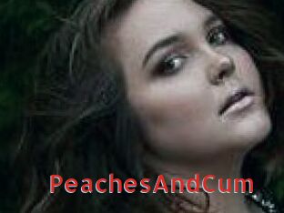 PeachesAndCum