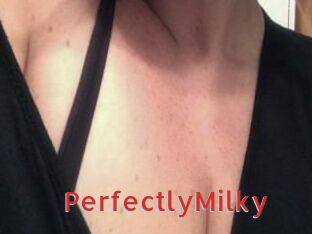 PerfectlyMilky