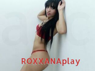 ROXXANAplay