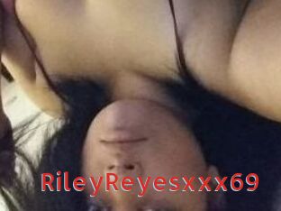 RileyReyesxxx69