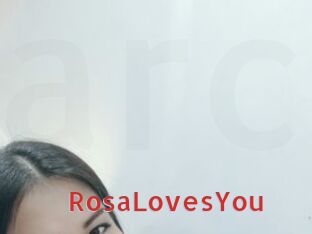RosaLovesYou