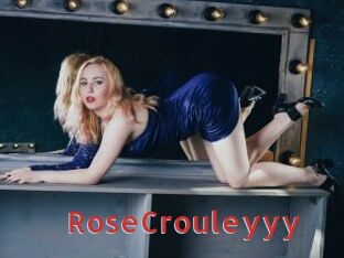 RoseCrouleyyy