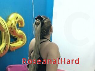 RoseanalHard