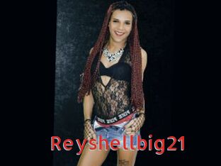 Reyshellbig21