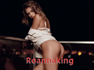 Roannaking