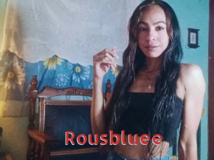 Rousbluee