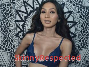 SkinnyRespected