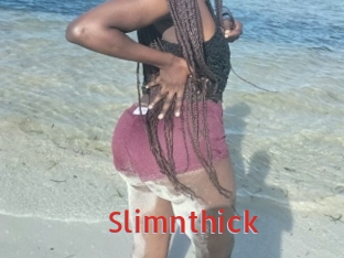 Slimnthick