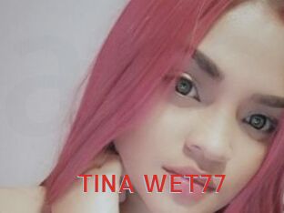 TINA_WET77