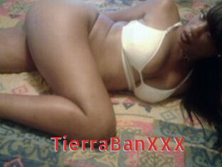 TierraBanXXX