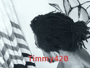 Timmy420