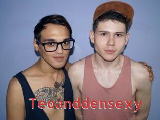 Teoanddensexy