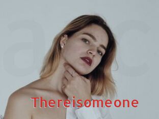 Thereisomeone