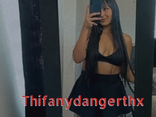 Thifanydangerthx