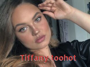 Tiffany_toohot