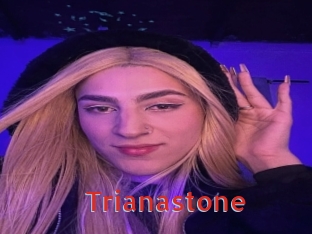 Trianastone