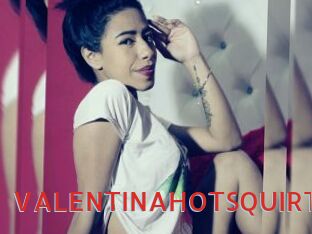 VALENTINAHOTSQUIRT