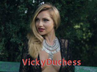 VickyDuchess