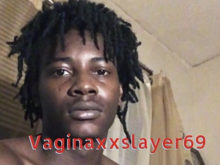 Vaginaxxslayer69