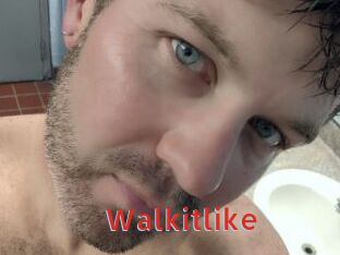 Walkitlike