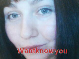 Wantknowyou