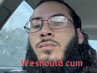 Weshould_cum