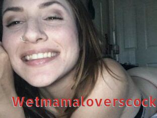 Wetmamaloverscock