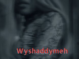 Wyshaddymeh