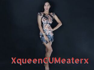 XqueenCUMeaterx