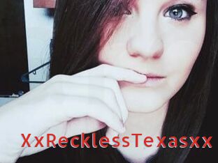 XxRecklessTexasxx